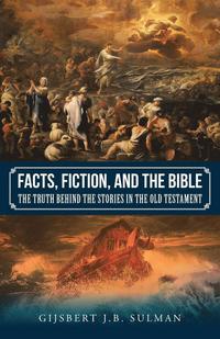 bokomslag Facts, Fiction, and the Bible