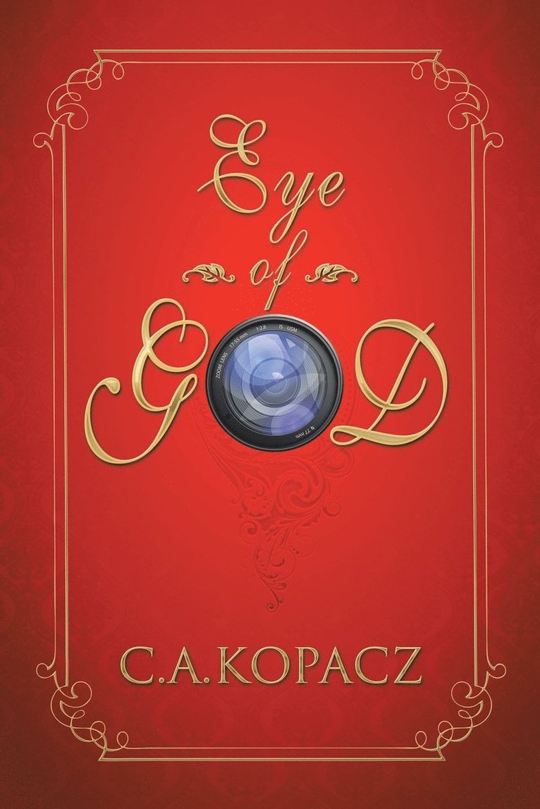 C a Kopacz, C. a. Kopacz, C.A. Kopacz, C. A. Kopacz - Eye of God, Häftad