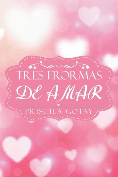 bokomslag Tres Formas de Amar