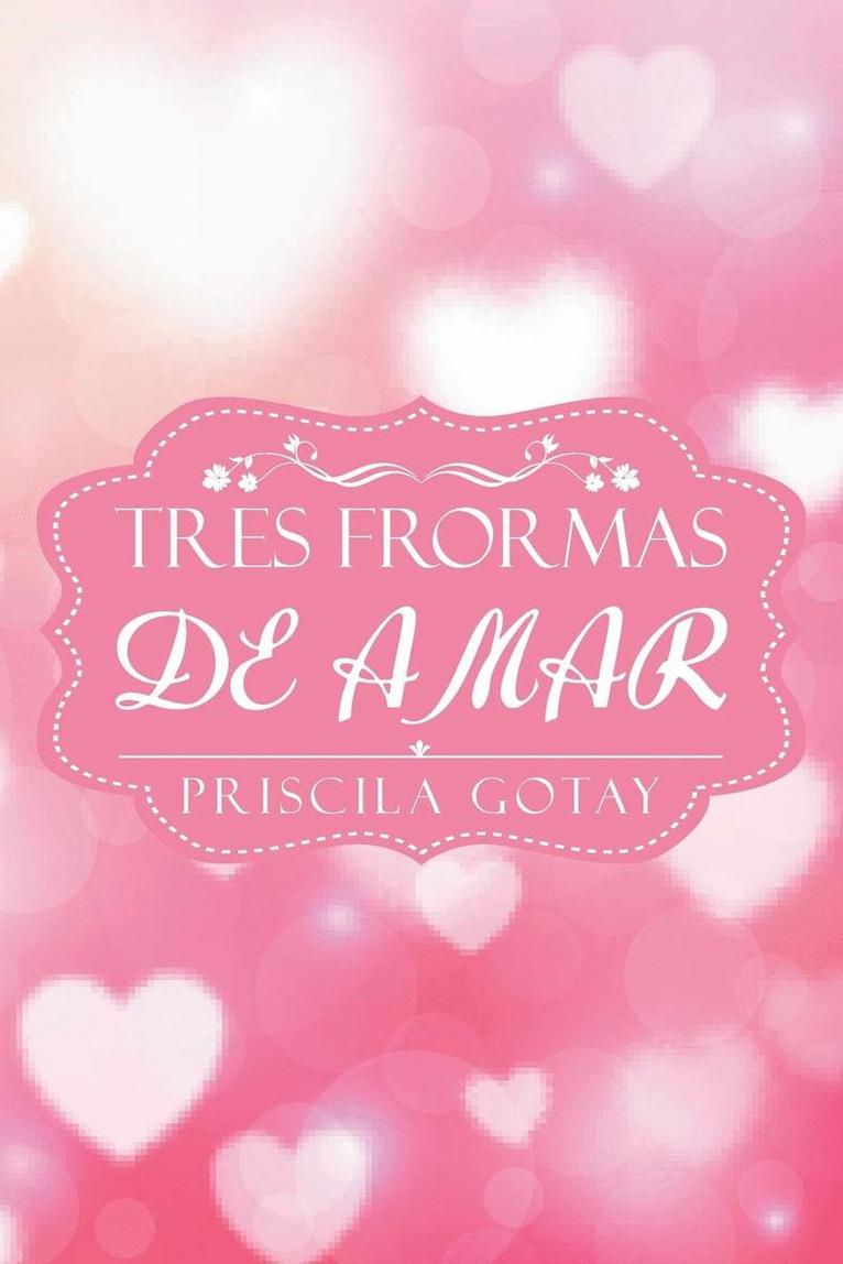 Tres Formas de Amar 1