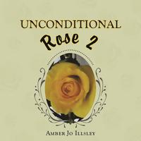 bokomslag Unconditional Rose 2