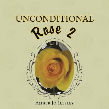 bokomslag Unconditional Rose 2
