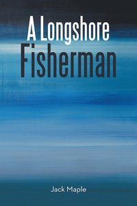 bokomslag A Longshore Fisherman