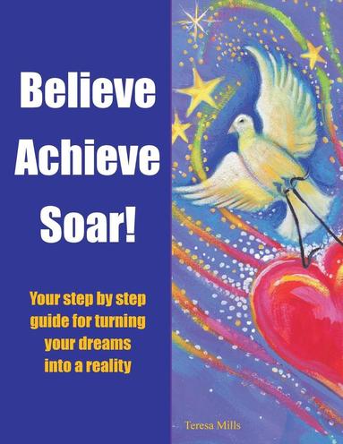 bokomslag Believe Achieve Soar!