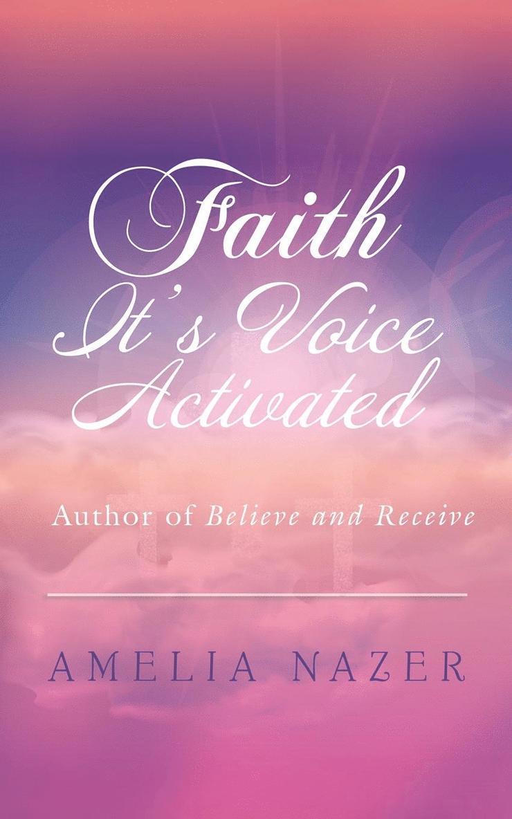 Amelia Nazer - Faith-It's Voice Activated, Häftad