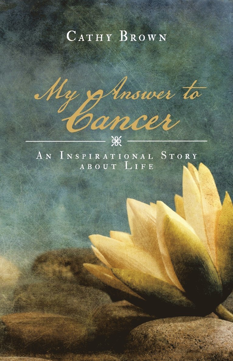 Cathy Brown - My Answer to Cancer, Häftad