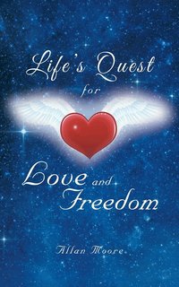 bokomslag Life's Quest for Love and Freedom