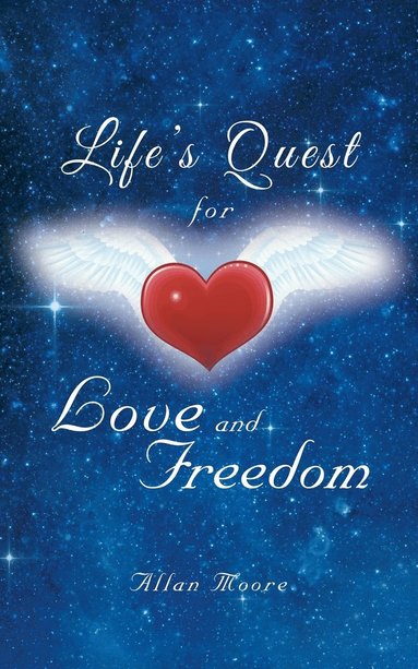 bokomslag Life's Quest for Love and Freedom