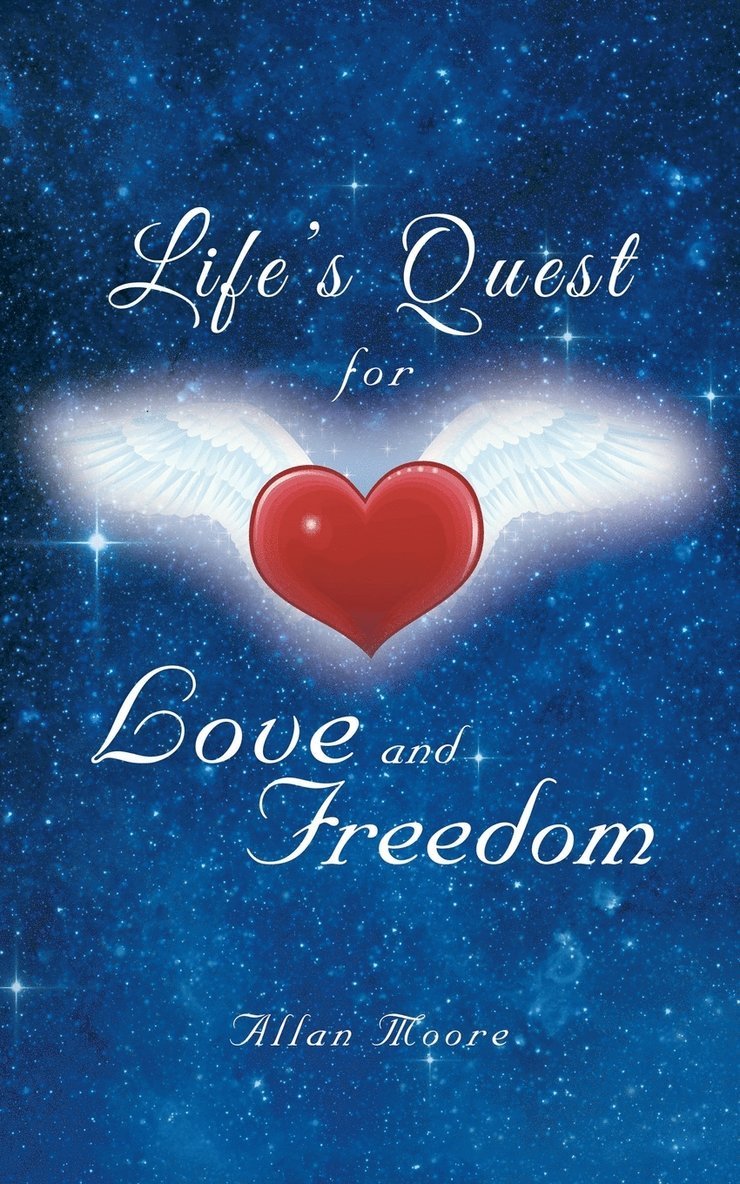 Allan Moore - Life's Quest for Love and Freedom, Häftad