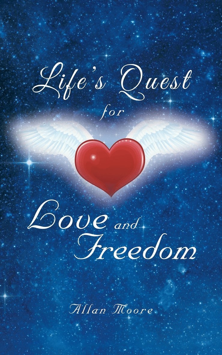 Life's Quest for Love and Freedom 1