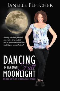 bokomslag Dancing in Her Own Full Moonlight