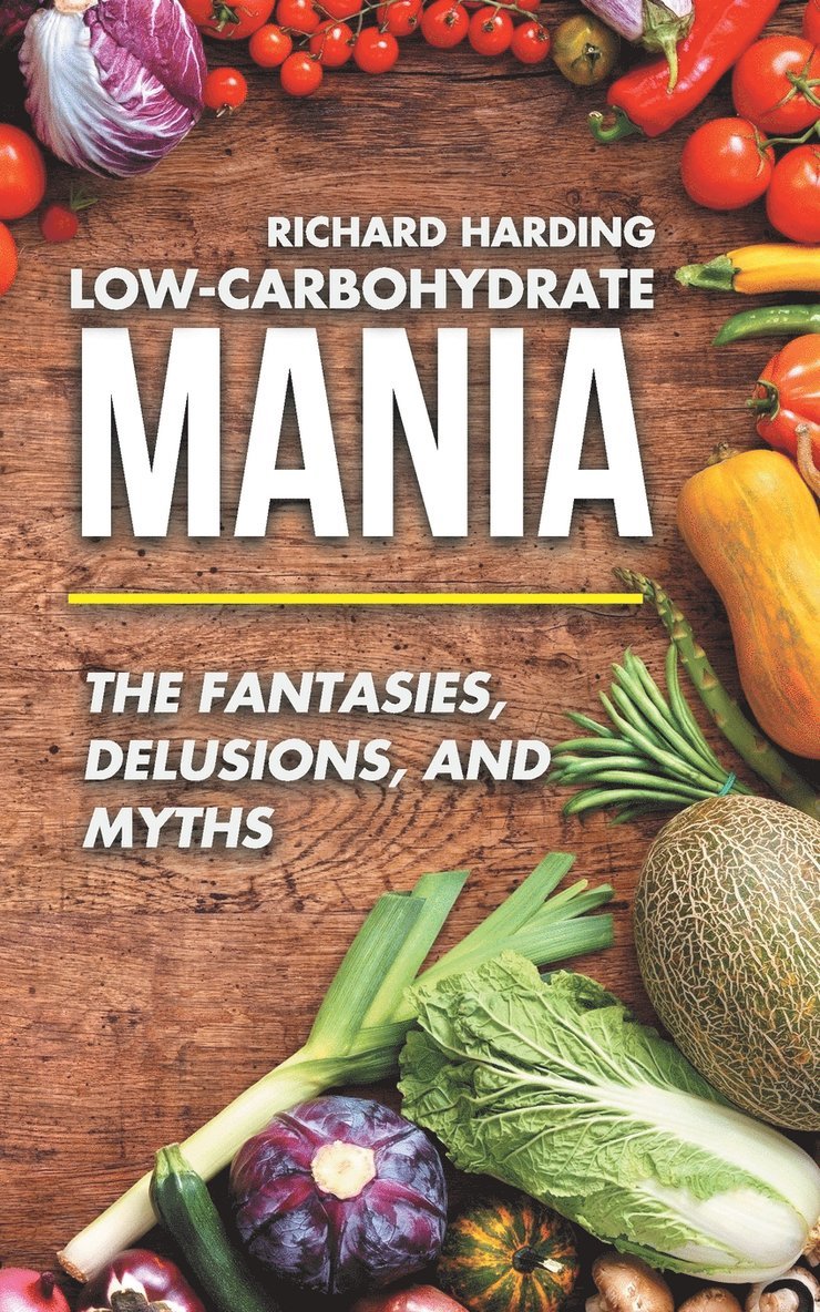 Richard Harding - Low-Carbohydrate Mania, Häftad