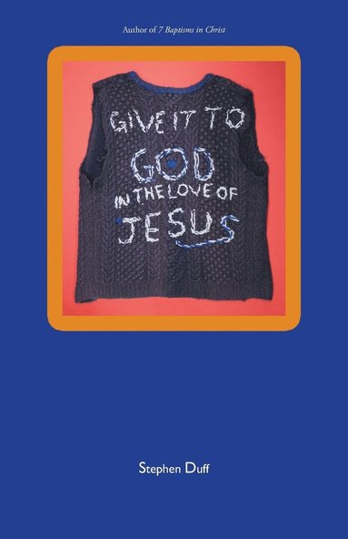 bokomslag Give It to God in the Love of Jesus