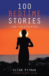 bokomslag 100 Bedtime Stories for Triathletes