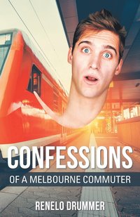 bokomslag Confessions of a Melbourne Commuter