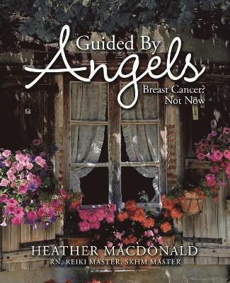 Heather MacDonald, Heather Macdonald - Guided by Angels, Häftad