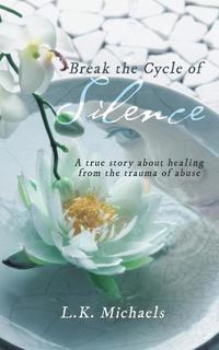 bokomslag Break the Cycle of Silence