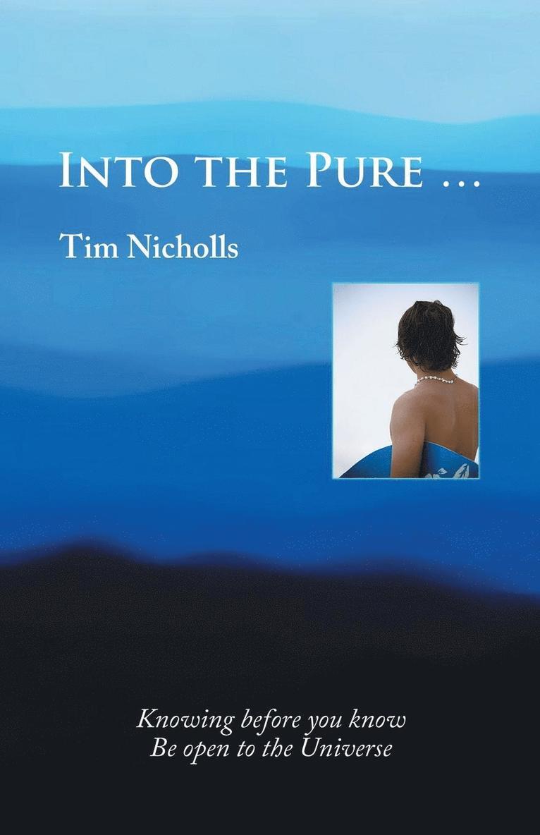 Into the Pure ... 1