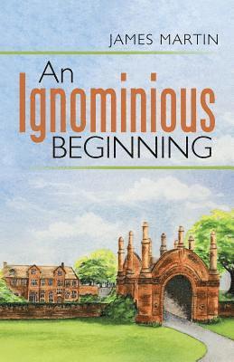 An Ignominious Beginning 1