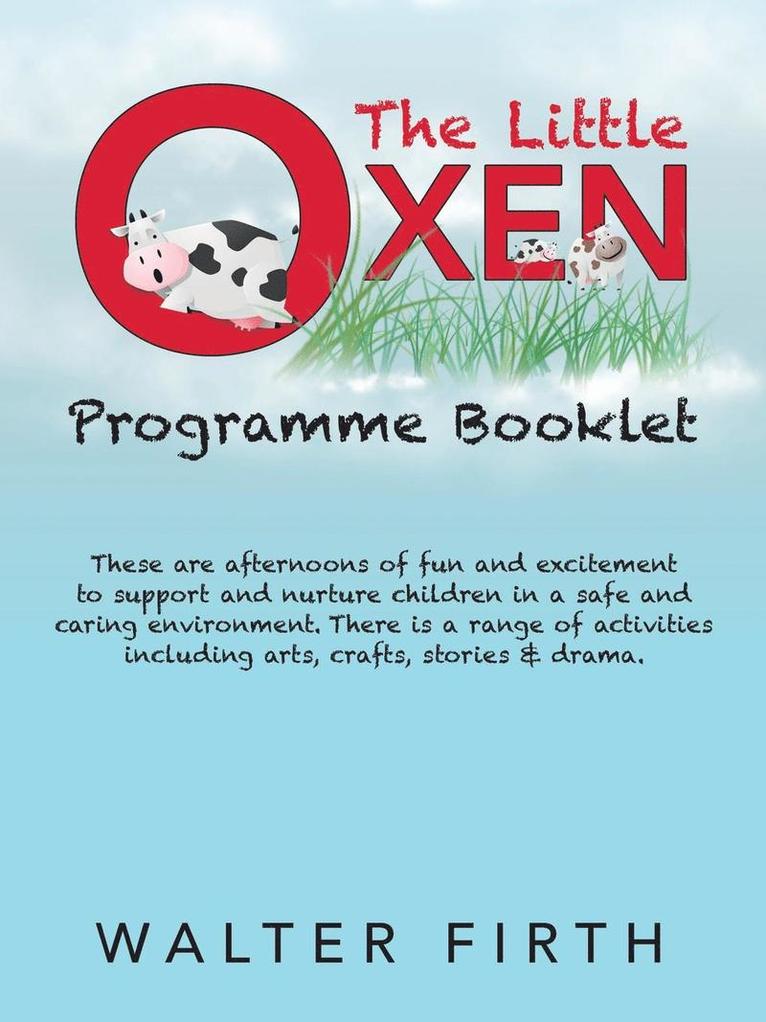 Walter Firth - Little Oxen Programme Booklet, Häftad