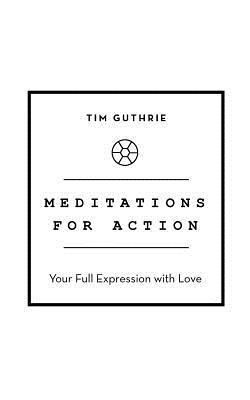 Meditations for Action 1