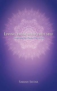 bokomslag Living from Your True Self