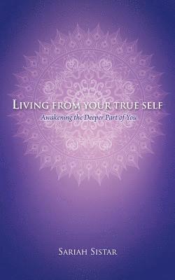 Living from Your True Self 1