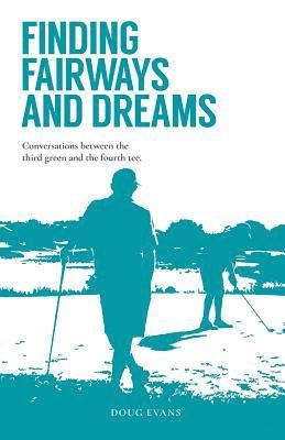 Doug Evans - Finding Fairways and Dreams, Häftad