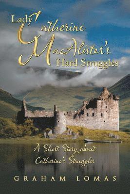 Lady Catherine Macalister'S Hard Struggles 1