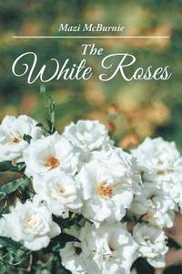 bokomslag The White Roses