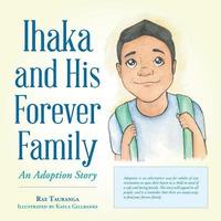 bokomslag Ihaka and His Forever Family