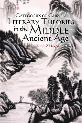 bokomslag Categories of Chinese Literary Theories in the Middle Ancient Age