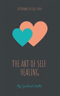 bokomslag The Art of Self-Healing