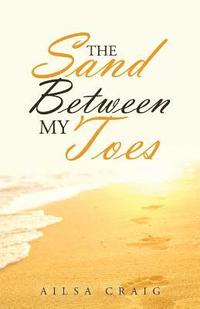 bokomslag The Sand Between My Toes