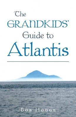 Grandkids' Guide to Atlantis