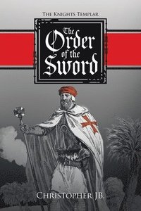 bokomslag The Order of the Sword