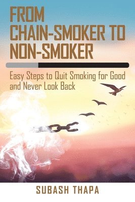 bokomslag From Chain-Smoker to Non-Smoker