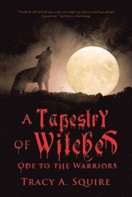 Tracy A Squire, Tracy A. Squire - Tapestry of Witches, Häftad