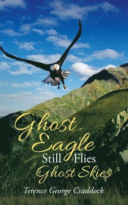 Ghost Eagle Still Flies Ghost Skies 1