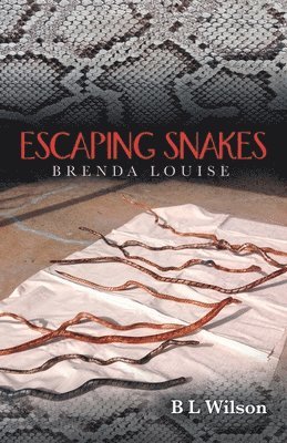 B L Wilson - Escaping Snakes, Häftad