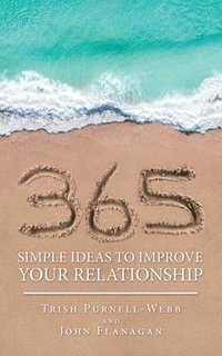 bokomslag 365 Simple Ideas to Improve Your Relationship