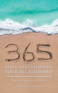 bokomslag 365 Simple Ideas to Improve Your Relationship