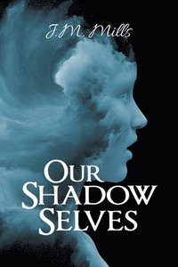 bokomslag Our Shadow Selves