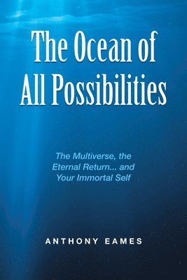 Anthony Eames - Ocean of All Possibilities, Häftad