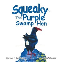 bokomslag Squeaky - the Purple Swamp Hen