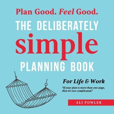 The Deliberately Simple Planning Book 1