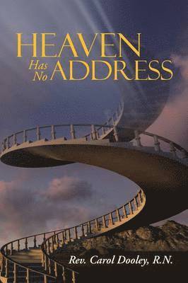 Carol Dooley, Rev. Carol Dooley, R.N., R. N. Rev. Carol Dooley - Heaven Has No Address, Häftad