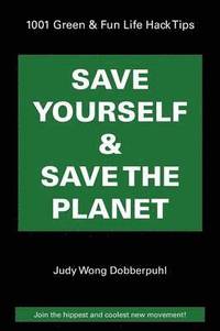 bokomslag Save Yourself & Save The Planet