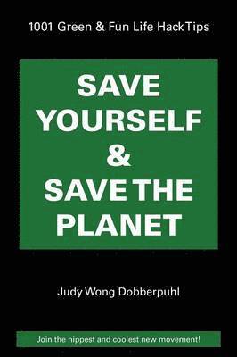 bokomslag Save Yourself & Save The Planet