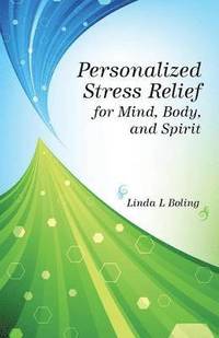 bokomslag Personalized Stress Relief for Mind, Body, and Spirit